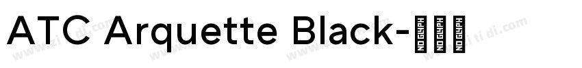 ATC Arquette Black字体转换